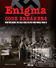 Title: Enigma Code Breakers, Author: Michael Kerrigan