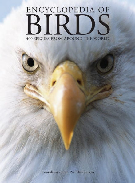 Encyclopedia of Birds: 400 Species from Around the World