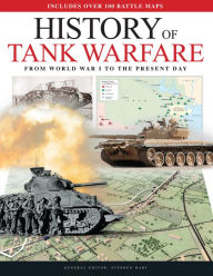 Title: History of Tank Warfare: From World War I to the Present Day, Author: Stephen Hart