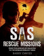 SAS Rescue Missions: From the Jungles of Malaysia to the Iranian Embassy Siege