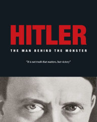 Title: Hitler: The Man Behind the Monster, Author: Michael Kerrigan