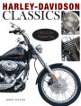 Harley-Davidson Classics: 1903 to the Present Day