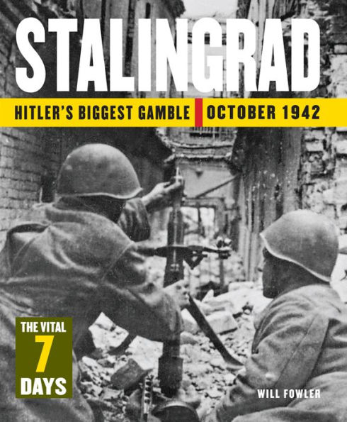 Stalingrad: Hitler's Biggest Gamble October 1942