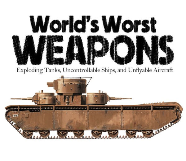 World's Worst Weapons