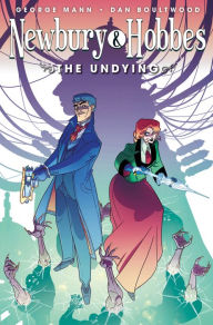 Title: Newbury & Hobbes: The Undying (Graphic Novel), Author: George Mann