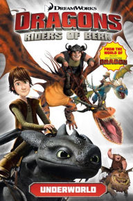 Title: DreamWorks' Dragons: Riders of Berk - Volume 6: Underworld (How to Train Your Dragon TV), Author: Titan Comics