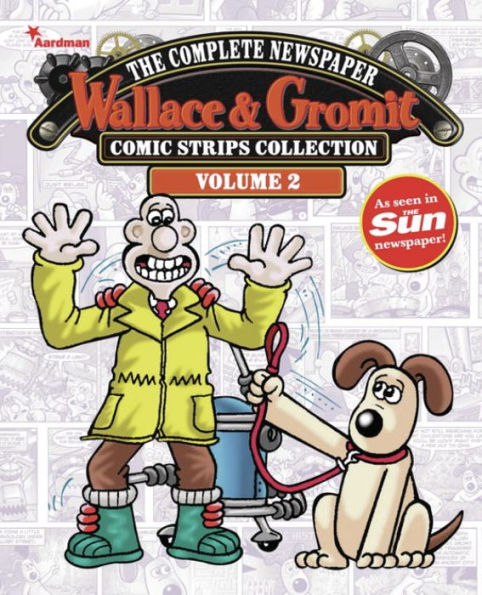 Wallace Gromit: The Complete Newspaper Comic Strips Collection, Volume 2