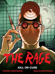 Title: The Rage Vol. 2: Kill Or Cure, Author: Pierre Boisserie