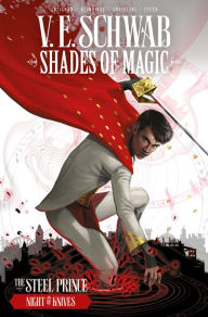 Title: Shades of Magic: The Steel Prince, Volume 2: Night of Knives, Author: V. E. Schwab