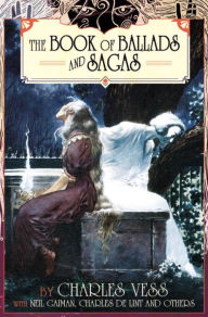 Title: Charles Vess' Book of Ballads & Sagas, Author: Charles Vess