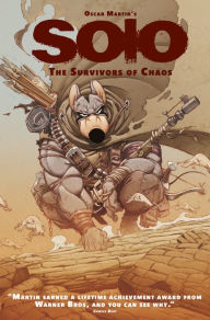 Title: Oscar Martin's Solo Vol. 1: The Survivors of Chaos (Graphic Novel), Author: Oscar Martin