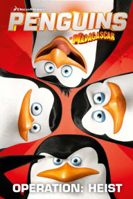 Title: Penguins of Madagascar Vol. 2 - Operation Heist, Author: Cavan Scott