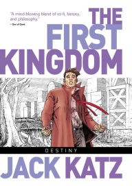 Title: The First Kingdom Vol. 6: Destiny, Author: Jack Katz