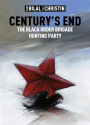 Century's End: The Black Order Brigade Hunting Party