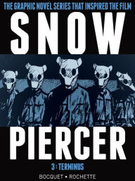 Title: Snowpiercer 3: Terminus, Author: Olivier Bocquet
