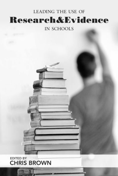 Leading the Use of Research and Evidence in Schools