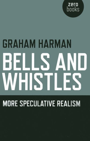 Bells and Whistles: More Speculative Realism