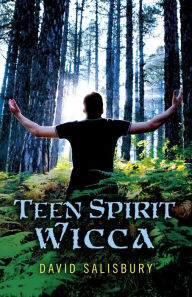 Title: Teen Spirit Wicca, Author: David Salisbury