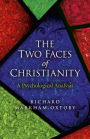 The Two Faces of Christianity: A Psychological Analysis