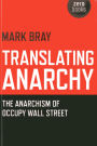 Translating Anarchy: The Anarchism of Occupy Wall Street