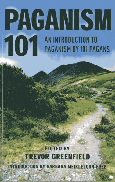 Paganism 101: An Introduction to Paganism by 101 Pagans