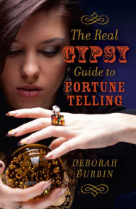 Title: The Real Gypsy Guide to Fortune Telling, Author: Deborah Durbin