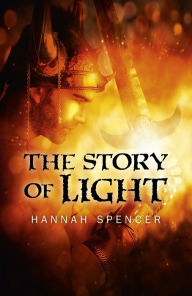 Title: The Story of Light, Author: Hannah Spencer