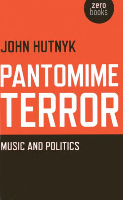 Pantomime Terror: Music and Politics