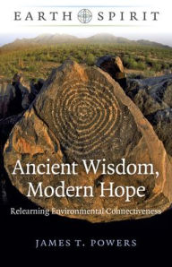 Download free epub ebooks torrents Earth Spirit: Ancient Wisdom, Modern Hope: Relearning Environmental Connectiveness English version CHM PDF FB2 9781782792444 by 