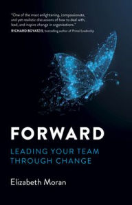 Title: Forward: Leading Your Team Through Change, Author: Elizabeth Moran