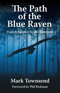 Title: The Path of the Blue Raven, Author: Mark Townsend