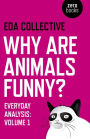 Why are Animals Funny?: Everyday Analysis