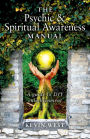 The Psychic & Spiritual Awareness Manual: A Guide to DIY Enlightenment