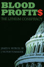 Blood Profit$: The Lithium Conspiracy