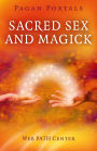 Pagan Portals - Sacred Sex and Magick