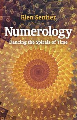 Numerology: Dancing the Spirals of Time