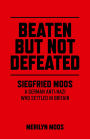 Beaten But Not Defeated: Siegfried Moos - A German Anti-Nazi who Settled in Britain