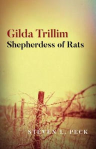 Title: Gilda Trillim: Shepherdess of Rats, Author: Steven L. Peck