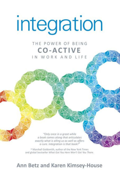 Integration: The Power of Being Co-Active Work and Life