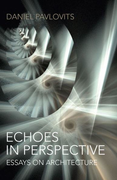 Echoes Perspective-Essays on Architecture