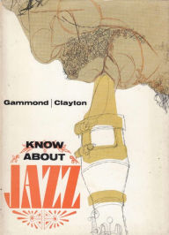 Title: Know About Jazz, Author: Peter Gammond