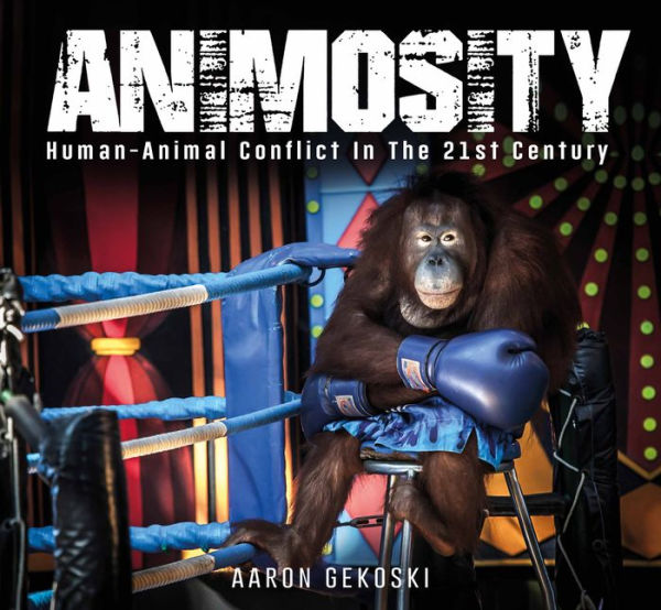 Animosity: Animal Conflict the 21st Century