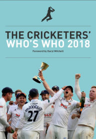 Title: The Cricketers' Who's Who 2018, Author: Benj Moorehead