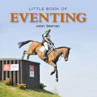 Title: Little Book of Eventing, Author: Julian Seaman