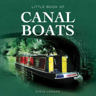 Title: Little Book of Canal Boats, Author: Steve Lanham