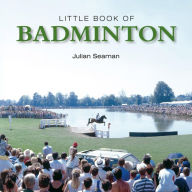 Title: Little Book of Badminton, Author: Julian Seaman