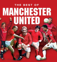 Title: Manchester United ... The Best of, Author: Rob Mason