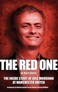 Title: Jose Mourinho - The Red One, Author: Harry Harris