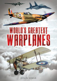 Title: World's Greatest Warplanes, Author: Colin Higgs