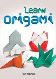 Title: Learn Origami, Author: Nick Robinson